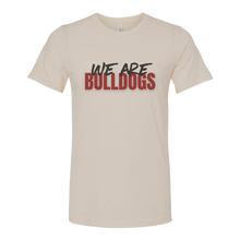 Load image into Gallery viewer, We Are Bulldogs