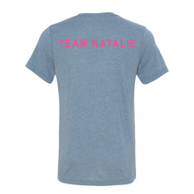Load image into Gallery viewer, Team Natalie Adult Tees