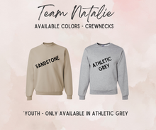 Load image into Gallery viewer, Team Natalie Adult Crewneck Sweatshirts