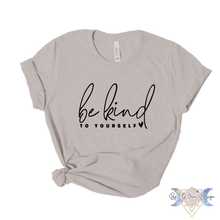 Load image into Gallery viewer, Be Kind to Yourself Short Sleeve Tee