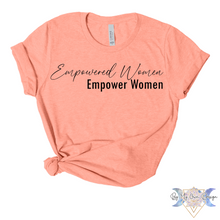 Load image into Gallery viewer, Empowered Women Empower Women Short Sleeve Tee