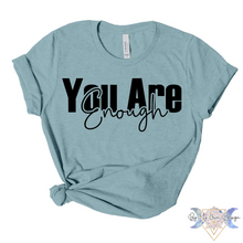 Load image into Gallery viewer, You Are Enough Short Sleeve Tee