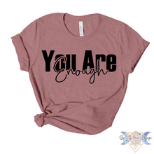 Load image into Gallery viewer, You Are Enough Short Sleeve Tee