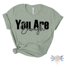 Load image into Gallery viewer, You Are Enough Short Sleeve Tee