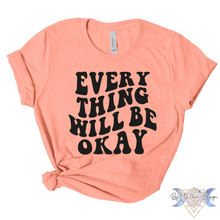 Load image into Gallery viewer, Everything Will Be Okay Short Sleeve Tee