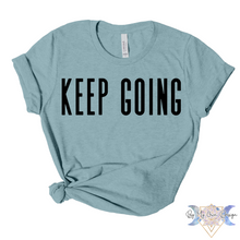 Load image into Gallery viewer, Keep Going Short Sleeve Tee