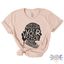Load image into Gallery viewer, RBG "Speak Your Mind Even If Your Voice Shakes" Short Sleeve Tee