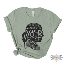 Load image into Gallery viewer, RBG "Speak Your Mind Even If Your Voice Shakes" Short Sleeve Tee