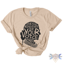 Load image into Gallery viewer, RBG "Speak Your Mind Even If Your Voice Shakes" Short Sleeve Tee