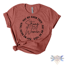 Load image into Gallery viewer, Strong Women, Know Them, Be Them, Raise Them Short Sleeve Tee