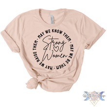 Load image into Gallery viewer, Strong Women, Know Them, Be Them, Raise Them Short Sleeve Tee