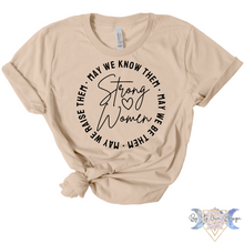 Load image into Gallery viewer, Strong Women, Know Them, Be Them, Raise Them Short Sleeve Tee