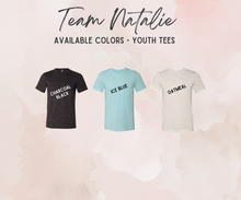 Load image into Gallery viewer, Team Natalie Youth Tees
