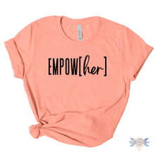 Load image into Gallery viewer, Empow[Her] Short Sleeve Tee
