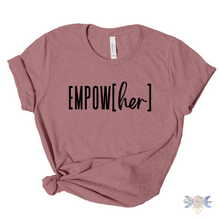 Load image into Gallery viewer, Empow[Her] Short Sleeve Tee
