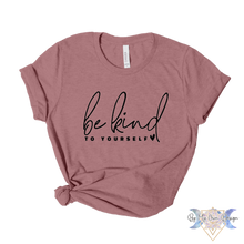Load image into Gallery viewer, Be Kind to Yourself Short Sleeve Tee
