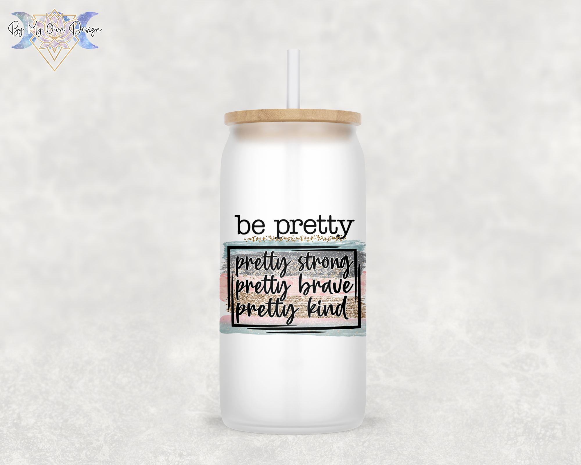 Be Pretty 16oz Glass Can – By My Own Design